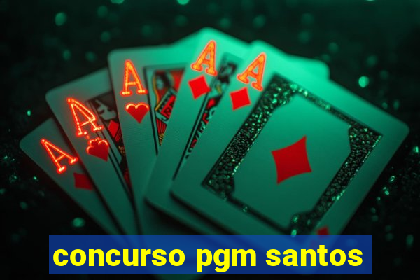 concurso pgm santos